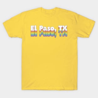 El Paso, TX // Retro Typography Design T-Shirt